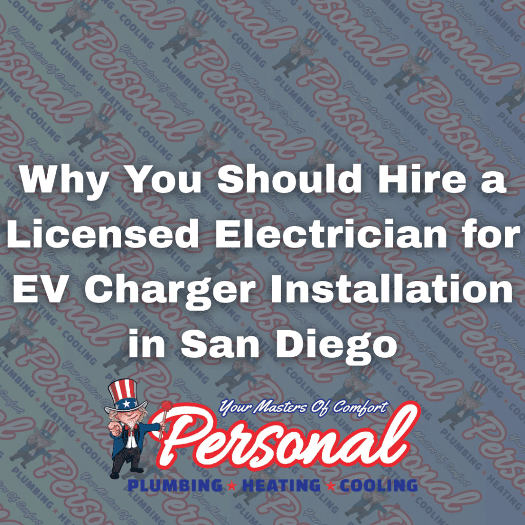 Why You Should Hire a Licensed Electrician for EV Charger Installation in San Diego